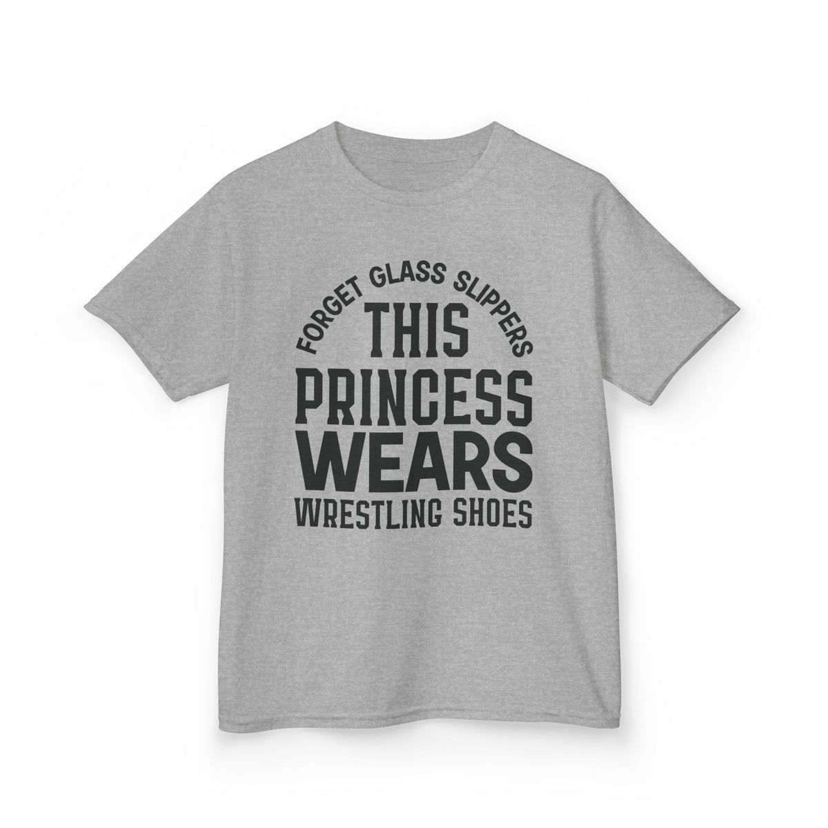 Kids T‑Shirt — "Forget Glass Slippers This Princess Wears Wrestling Shoes"