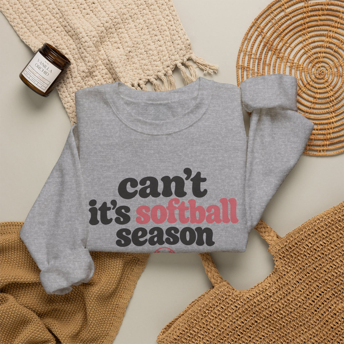 Can't — It's Softball Season Crewneck Sweatshirt