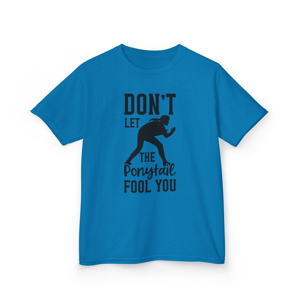 Kids Tee — "Don't Let the Ponytail Fool You"