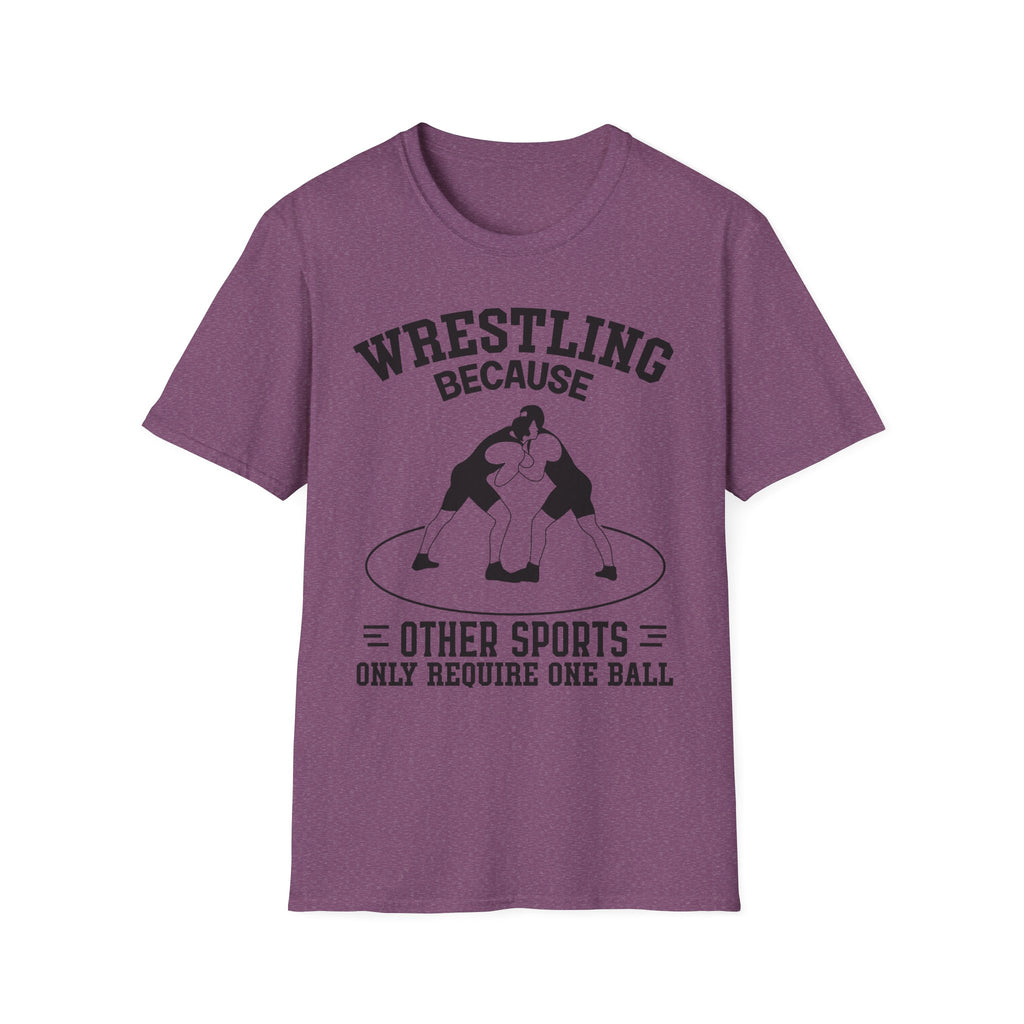 Wrestling Because T-Shirt — Funny Wrestling Quote Tee for Athletes & Fans