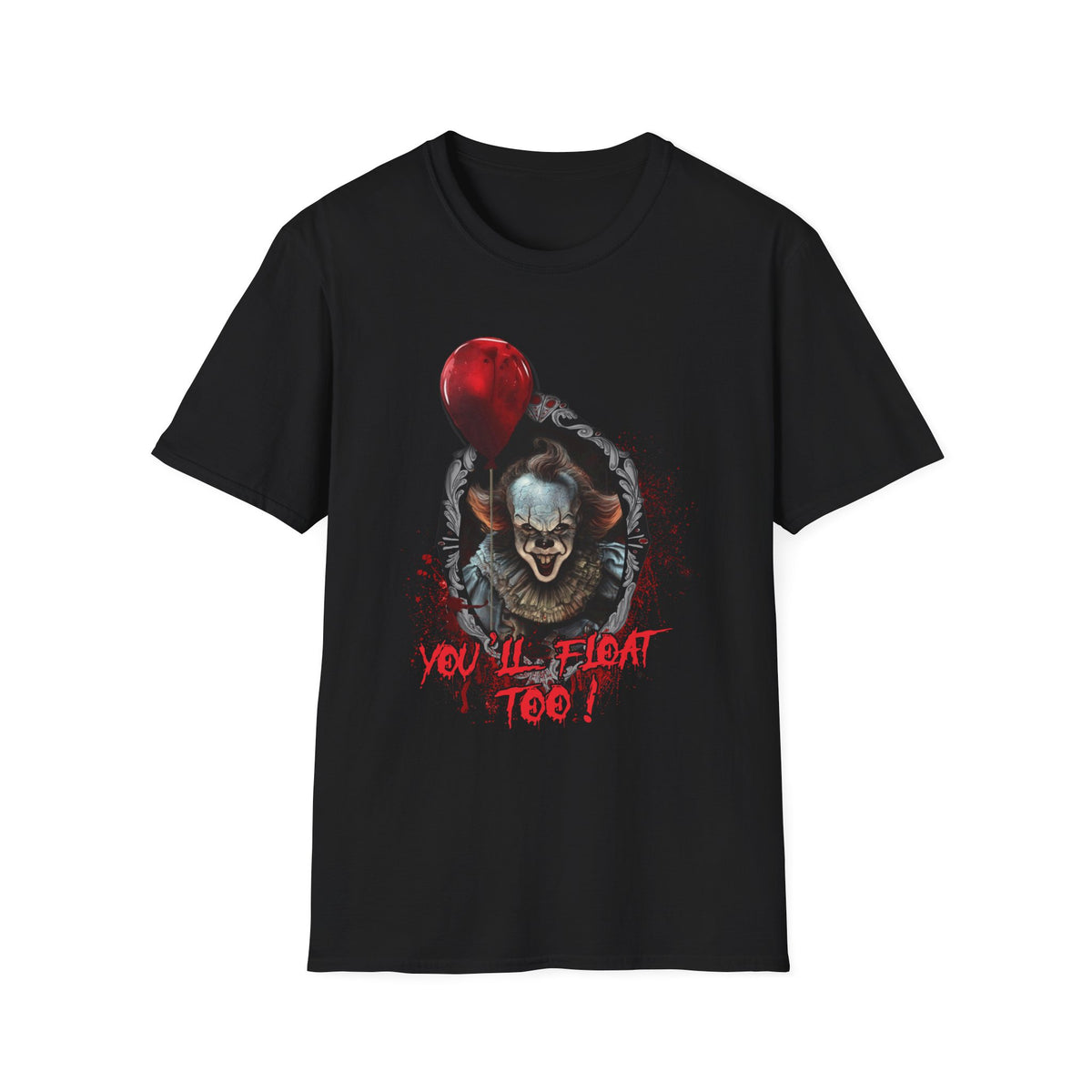 Horror Clown T-Shirt — 'You'll Float Too?' Pennywise Balloon Tee