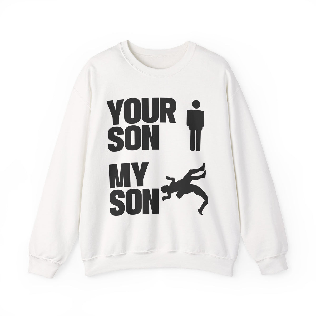 Crewneck Sweatshirt "Your Son My Son" Graphic Tee – Funny Dad/Parent Rivalry Gift