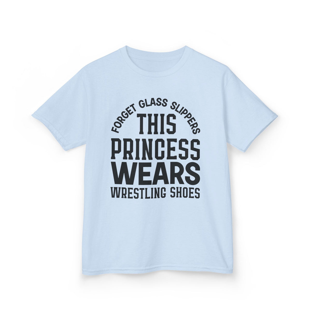 Kids T‑Shirt — "Forget Glass Slippers This Princess Wears Wrestling Shoes"