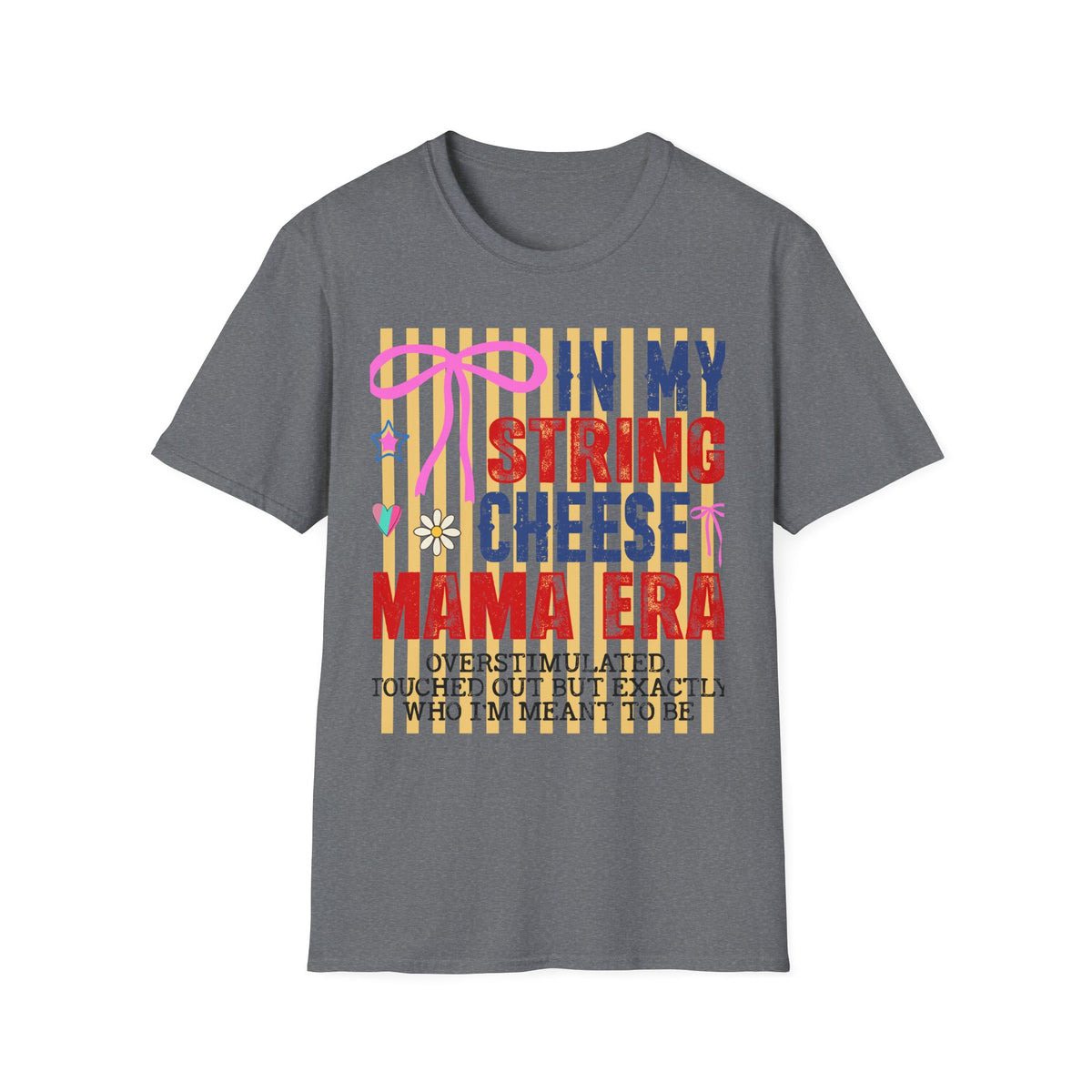 In My String Cheese Mama Shirt — Retro Funny Mom T‑Shirt