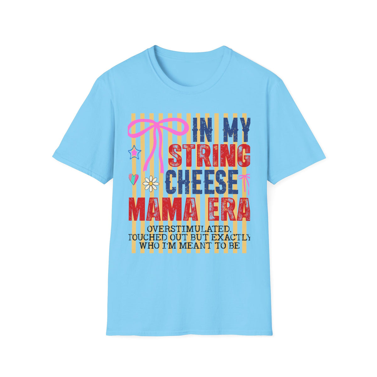 In My String Cheese Mama Shirt — Retro Funny Mom T‑Shirt