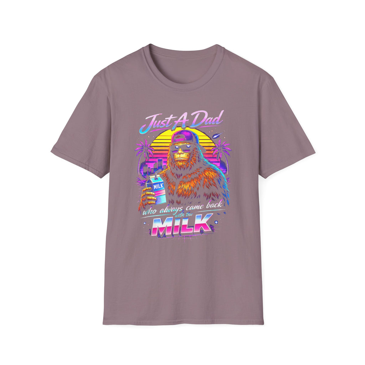 Just A Dad Neon Graphic T-Shirt — Retro Bigfoot Fatherhood 'He Always Comes Back for Milk' Tee
