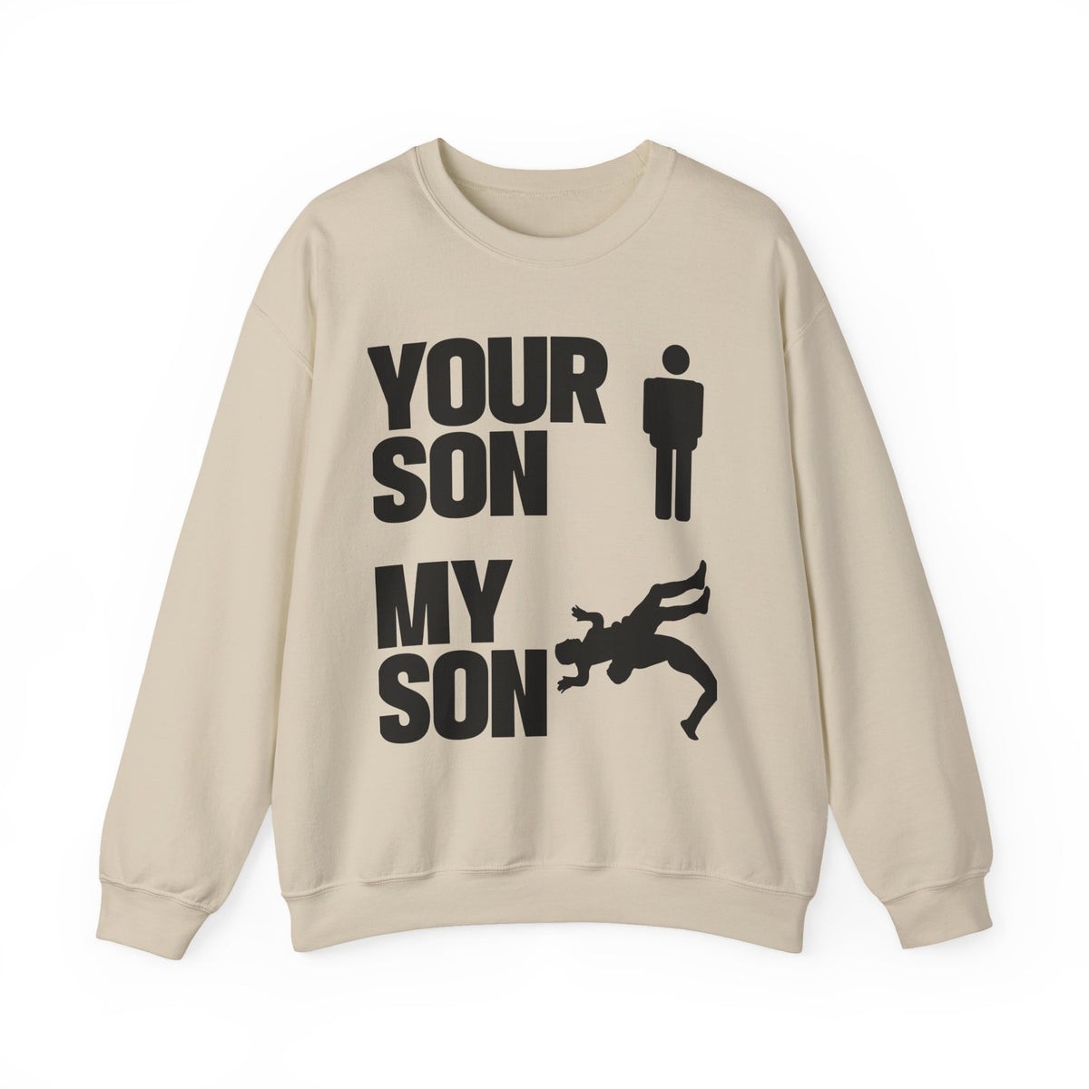 Crewneck Sweatshirt "Your Son My Son" Graphic Tee – Funny Dad/Parent Rivalry Gift