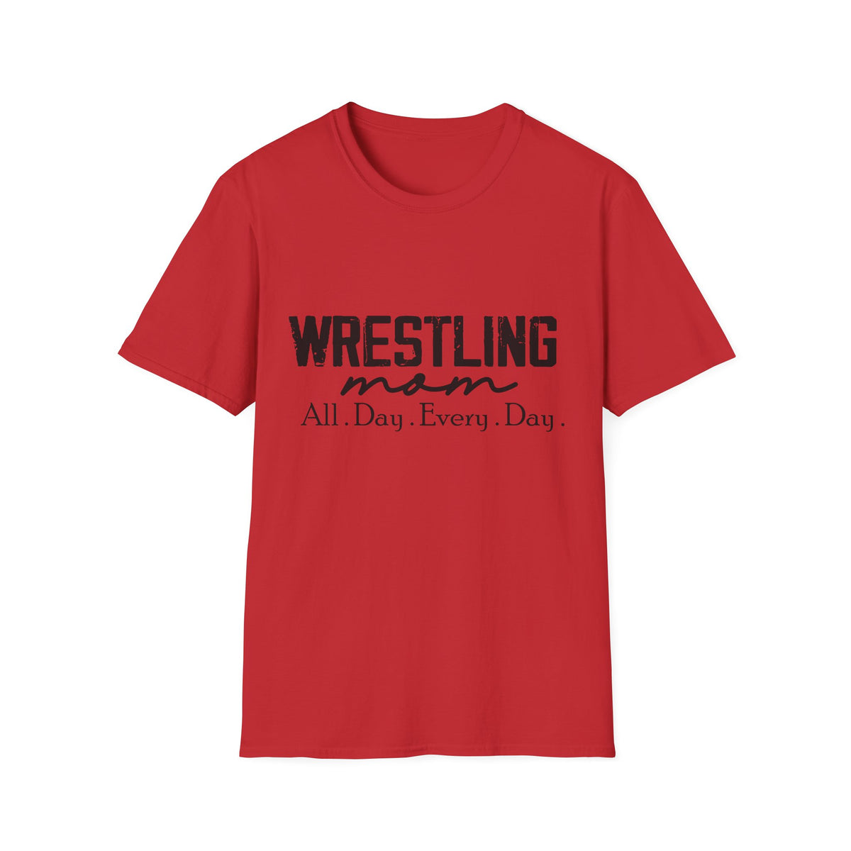 Wrestling Mom T-Shirt — "Wrestling Mom All Day, Every Day" Graphic Tee