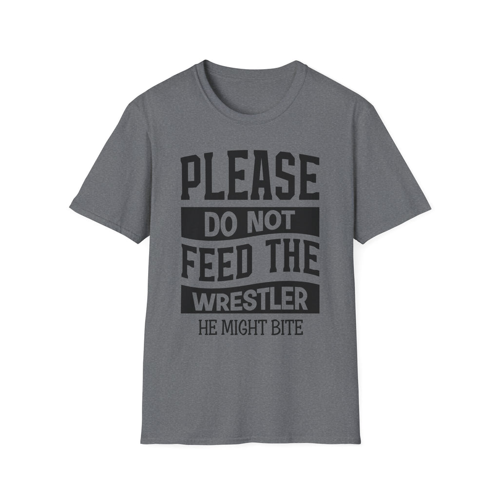 Please Do Not Feed The Wrestler T-Shirt — Funny Wrestling Shirt