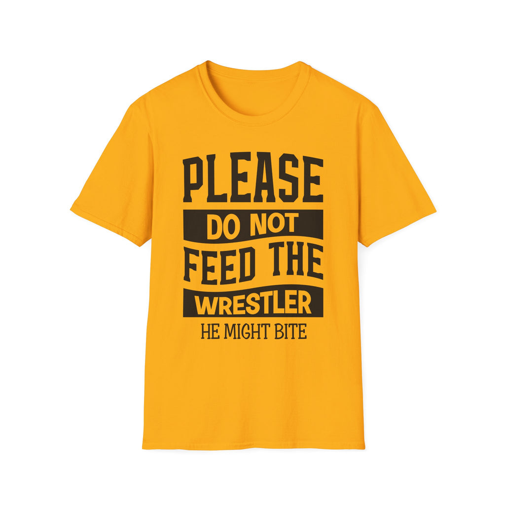 Please Do Not Feed The Wrestler T-Shirt — Funny Wrestling Shirt