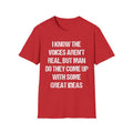 Funny Quote T-Shirt — "I Know The Voices Aren't Real, But Man" Graphic Tee