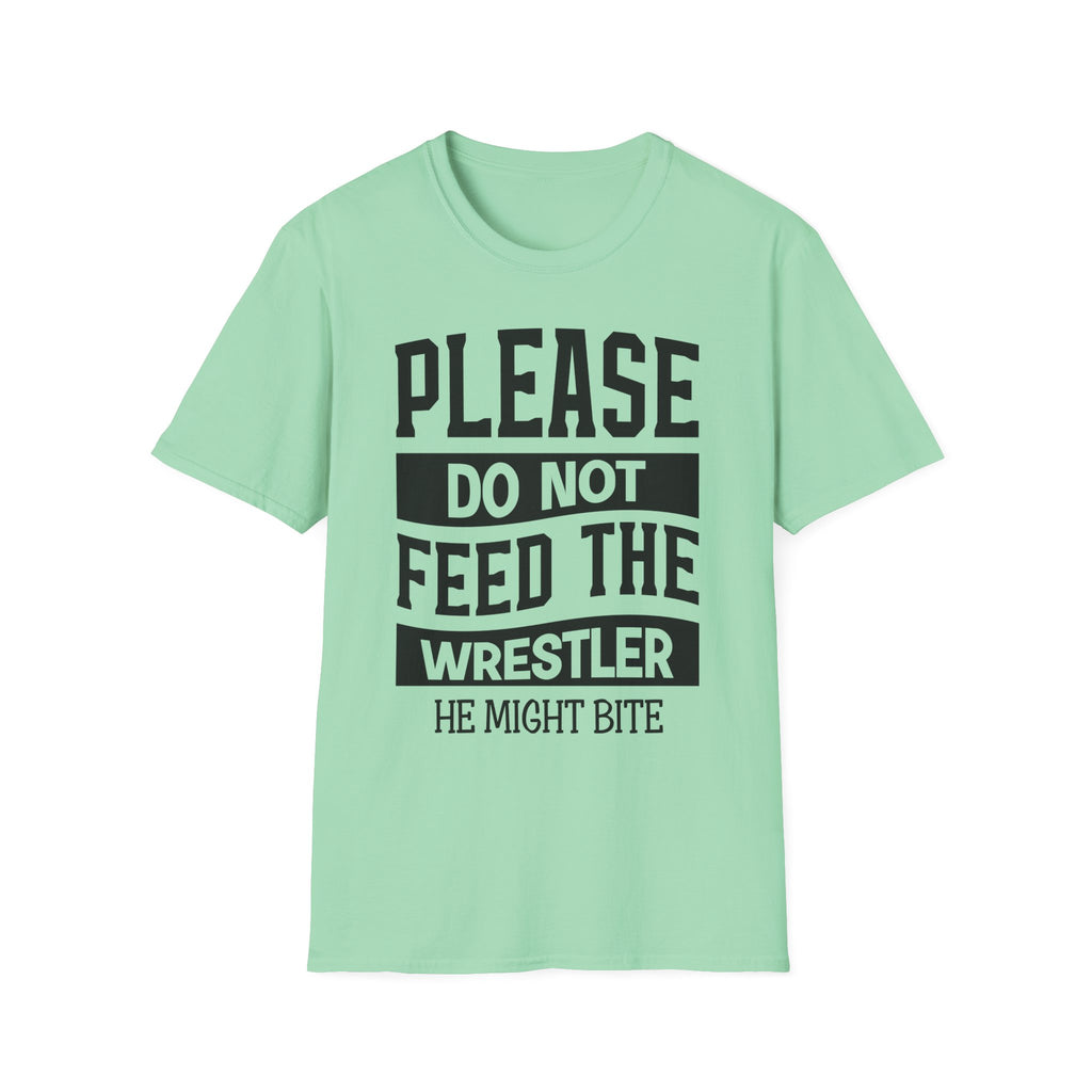 Please Do Not Feed The Wrestler T-Shirt — Funny Wrestling Shirt