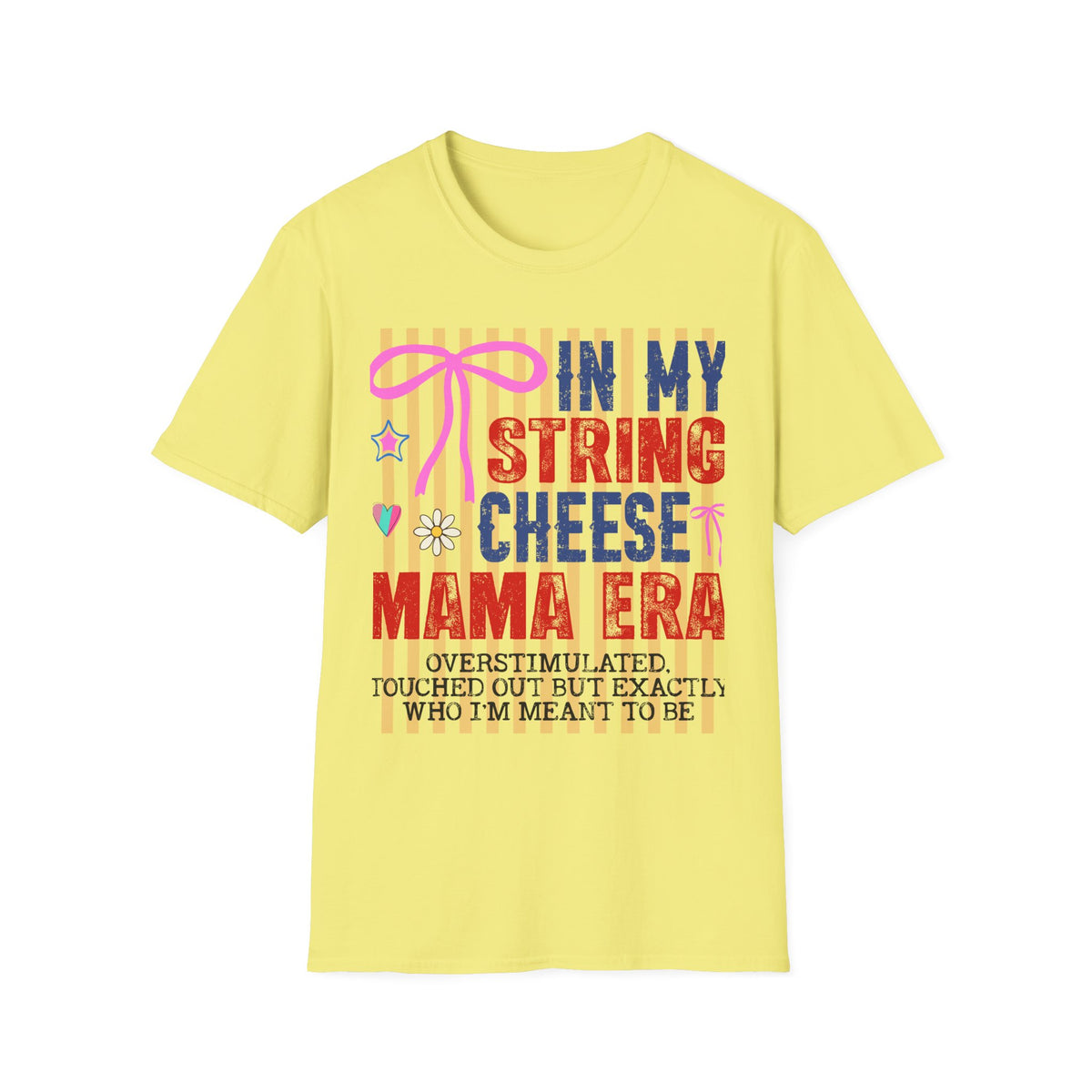 In My String Cheese Mama Shirt — Retro Funny Mom T‑Shirt