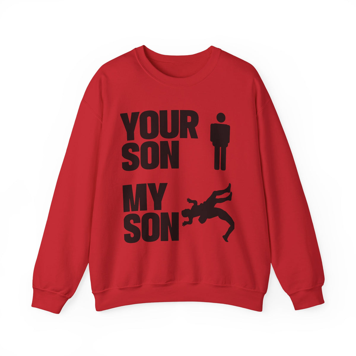 Crewneck Sweatshirt "Your Son My Son" Graphic Tee – Funny Dad/Parent Rivalry Gift