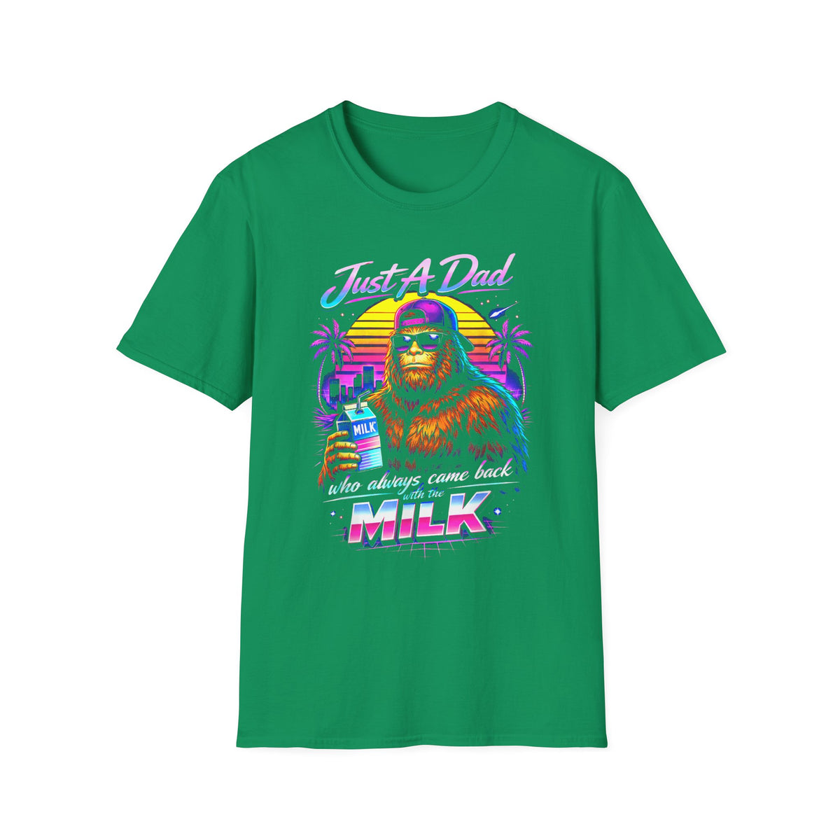 Just A Dad Neon Graphic T-Shirt — Retro Bigfoot Fatherhood 'He Always Comes Back for Milk' Tee