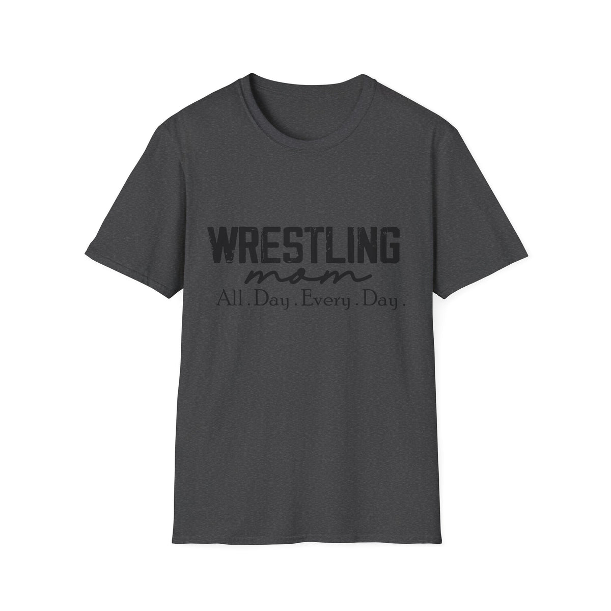 Wrestling Mom T-Shirt — "Wrestling Mom All Day, Every Day" Graphic Tee