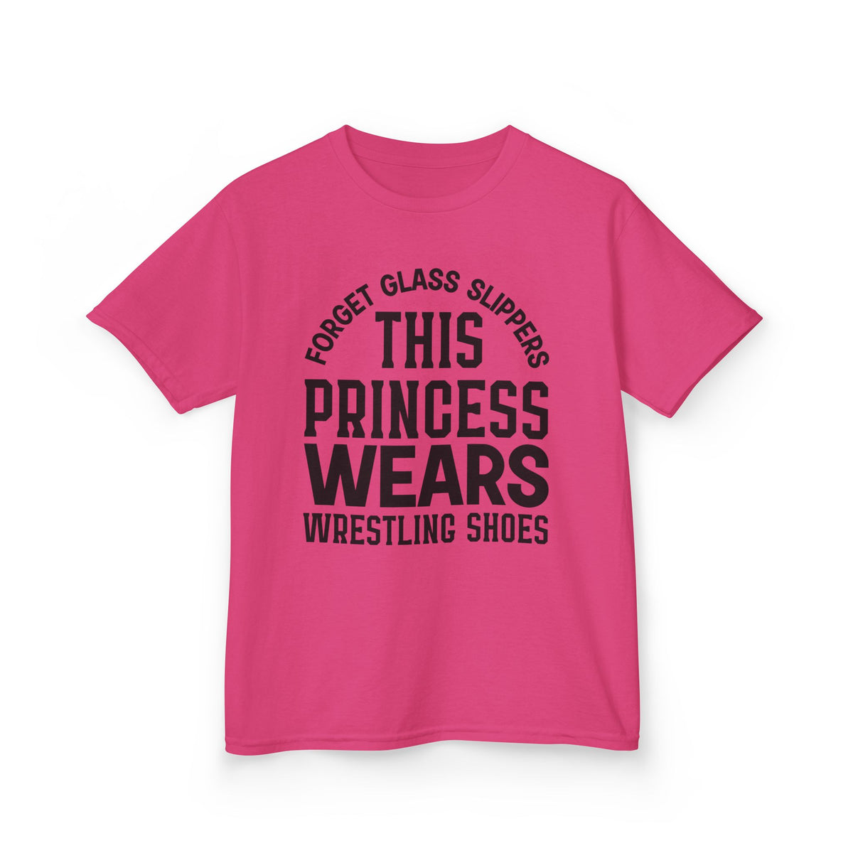 Kids T‑Shirt — "Forget Glass Slippers This Princess Wears Wrestling Shoes"