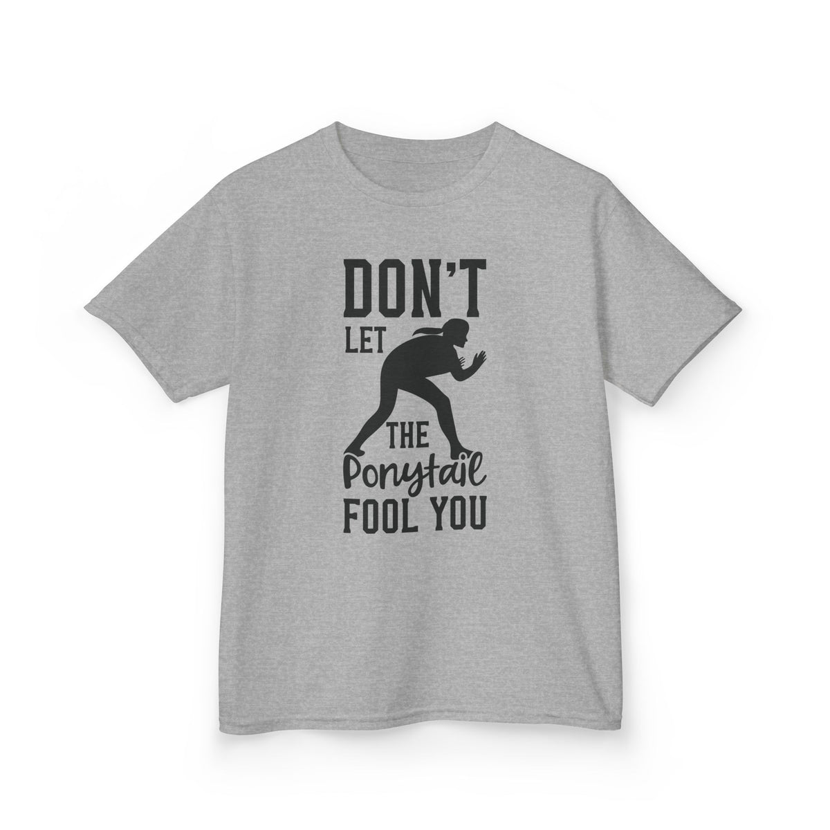 Kids Tee — "Don't Let the Ponytail Fool You"