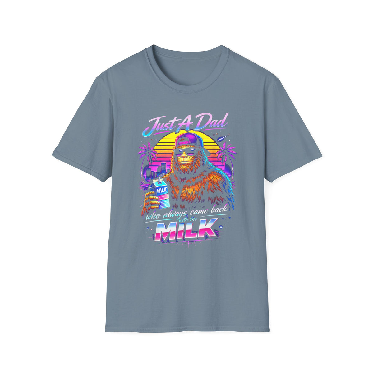 Just A Dad Neon Graphic T-Shirt — Retro Bigfoot Fatherhood 'He Always Comes Back for Milk' Tee