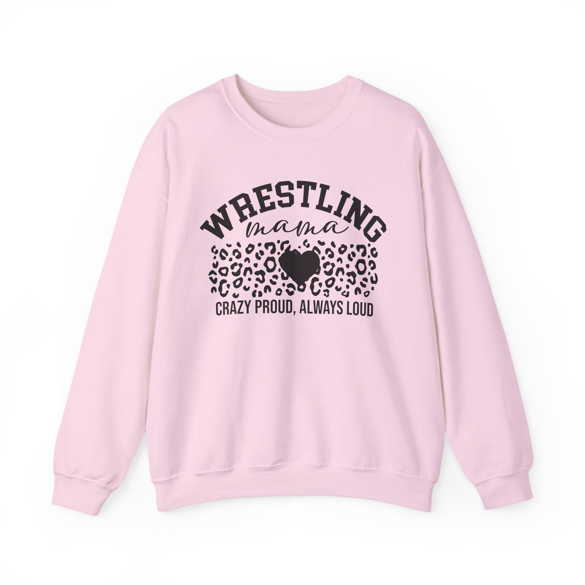 Wrestling Mama Leopard Heart Sweatshirt — Crazy Proud, Always Loud Crewneck