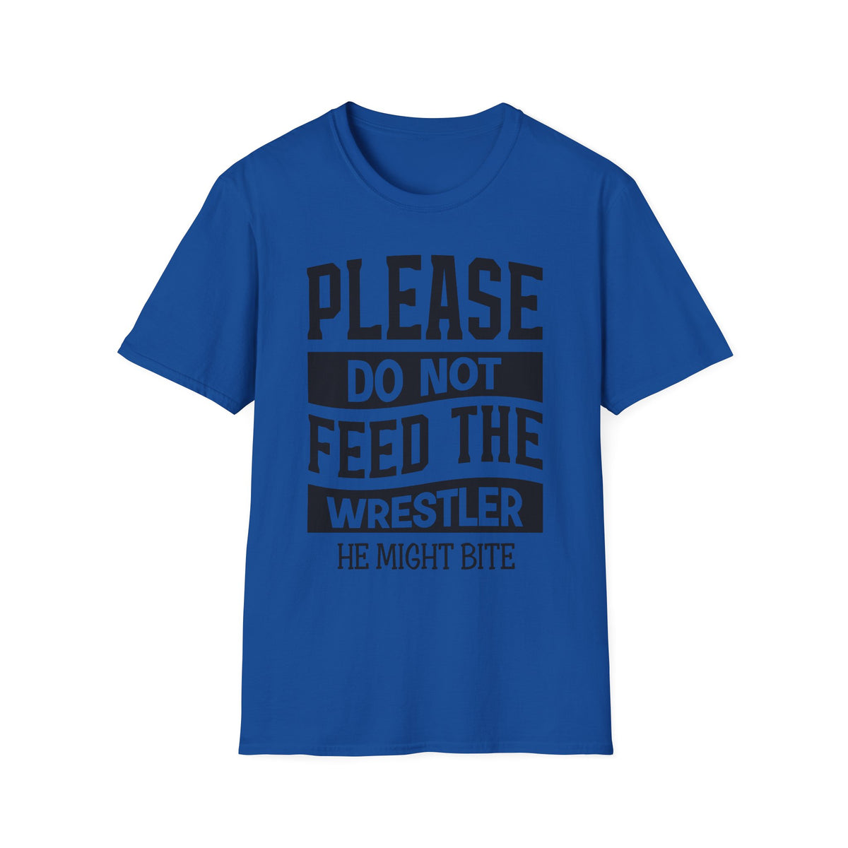 Please Do Not Feed The Wrestler T-Shirt — Funny Wrestling Shirt