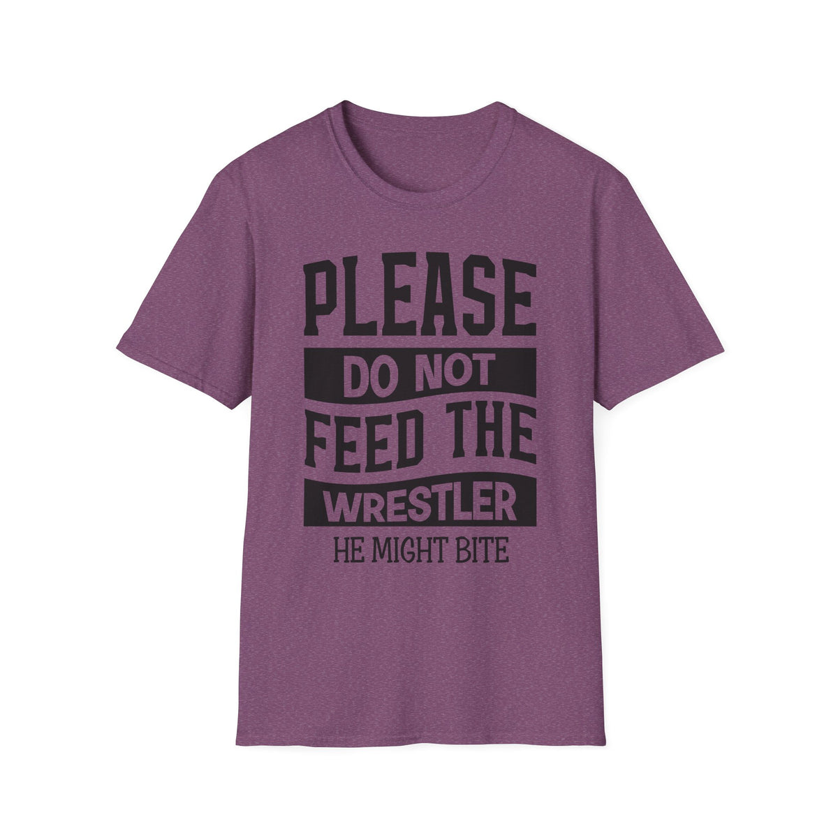 Please Do Not Feed The Wrestler T-Shirt — Funny Wrestling Shirt