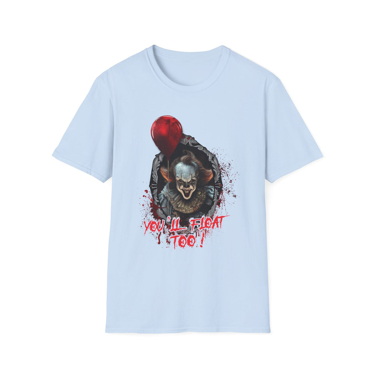 Horror Clown T-Shirt — 'You'll Float Too?' Pennywise Balloon Tee