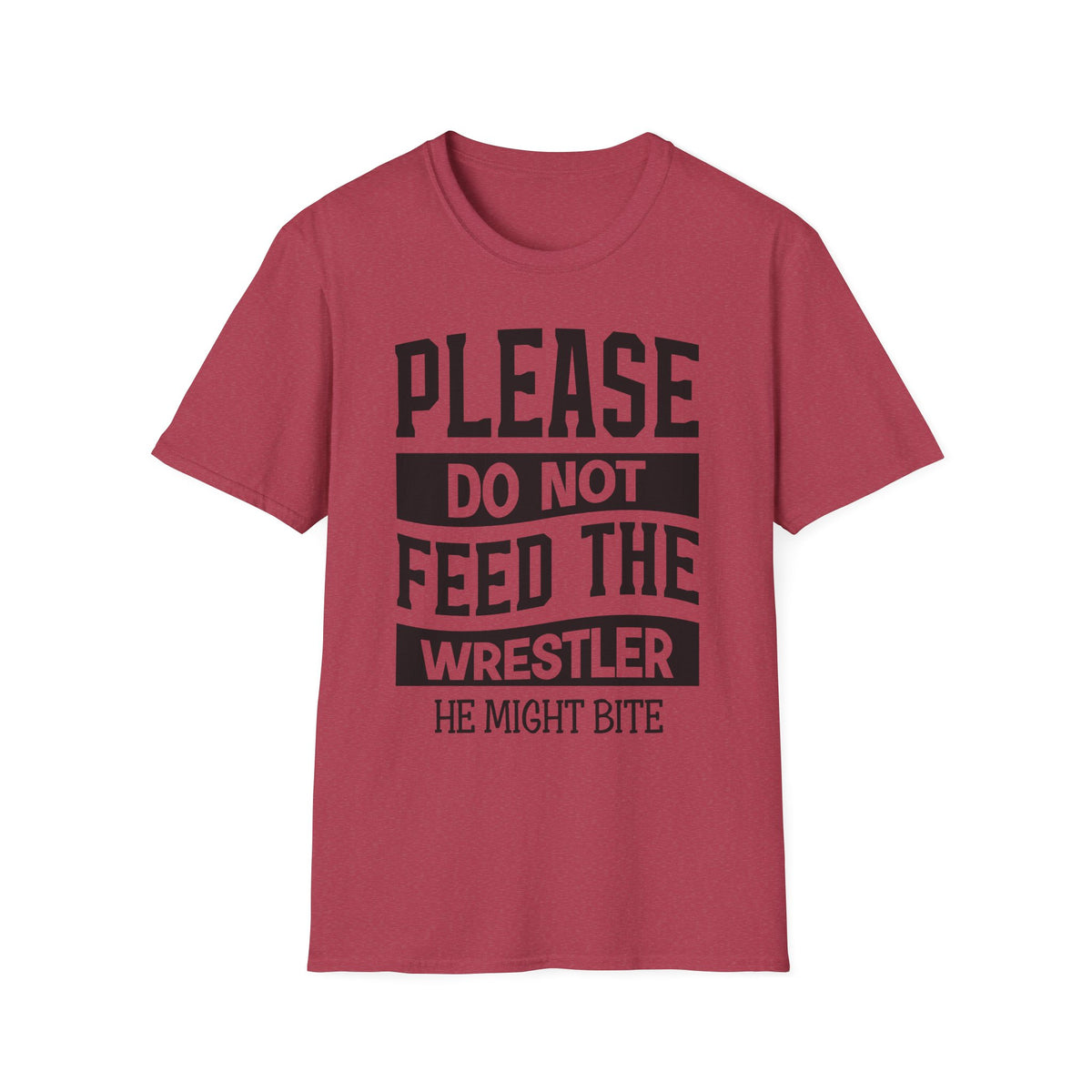 Please Do Not Feed The Wrestler T-Shirt — Funny Wrestling Shirt