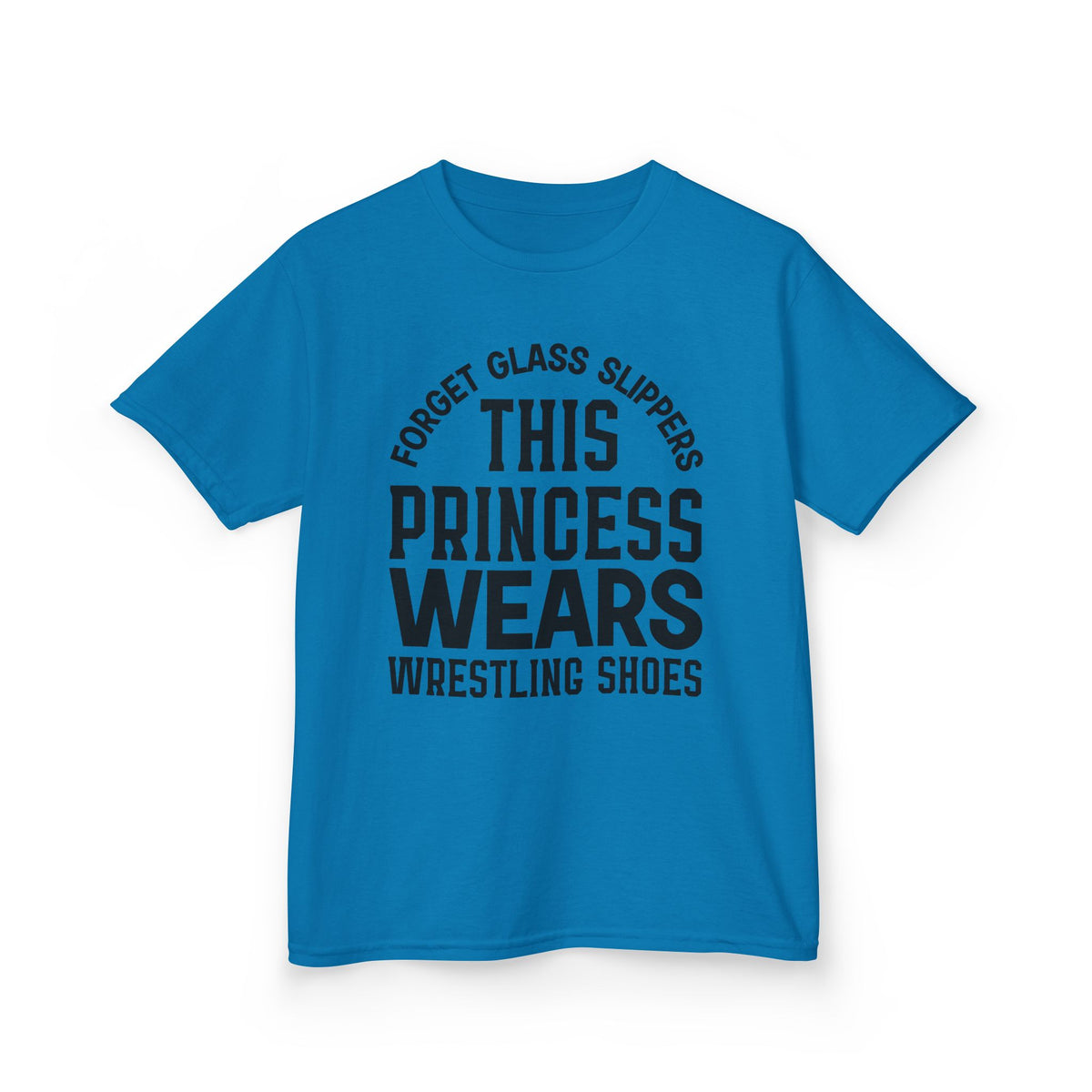 Kids T‑Shirt — "Forget Glass Slippers This Princess Wears Wrestling Shoes"