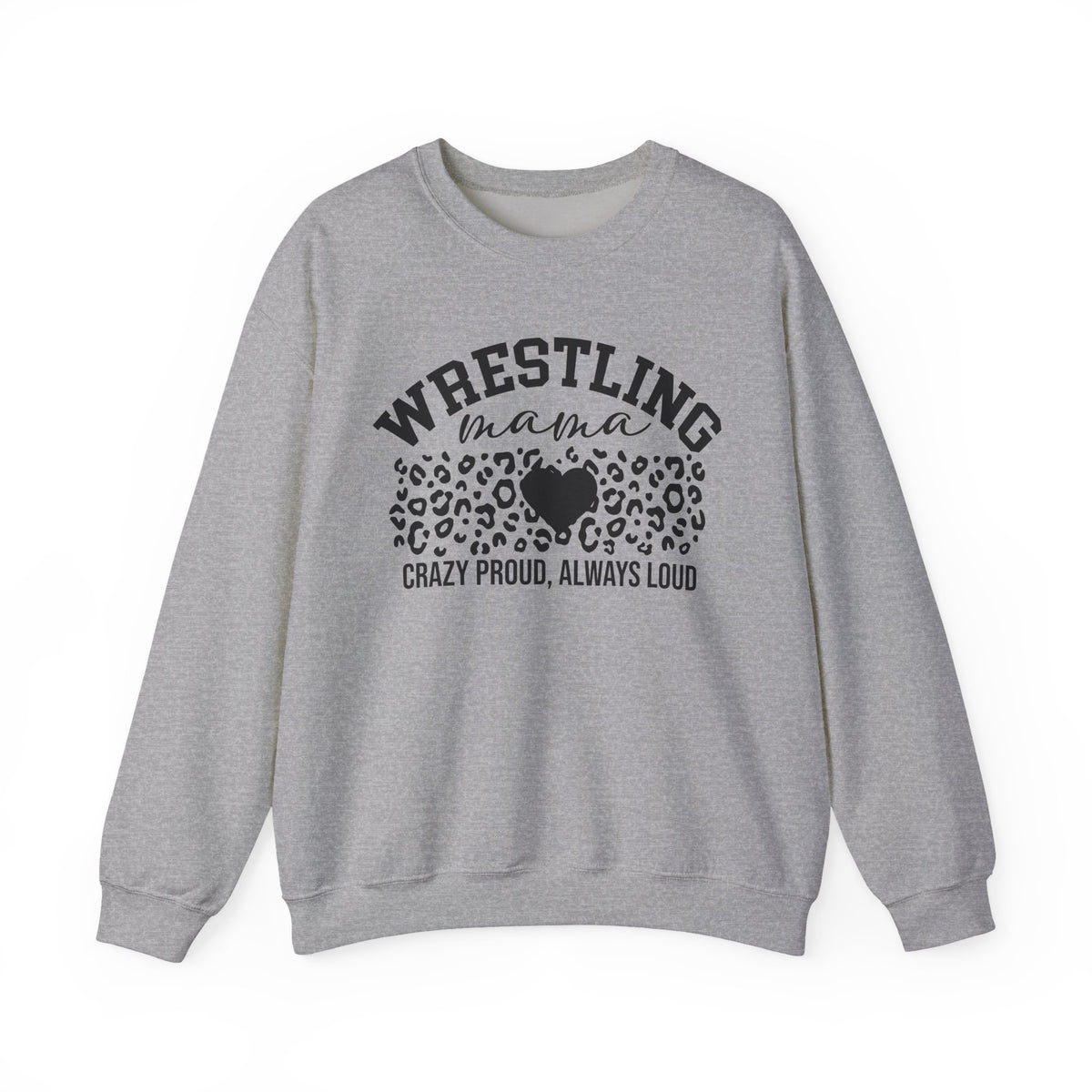 Wrestling Mama Leopard Heart Sweatshirt — Crazy Proud, Always Loud Crewneck
