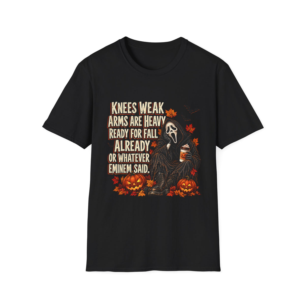 Knees Weak Arms Are Heavy Ready for Fall Already T-Shirt — Funny Halloween Pumpkin & Scream Mask Tee