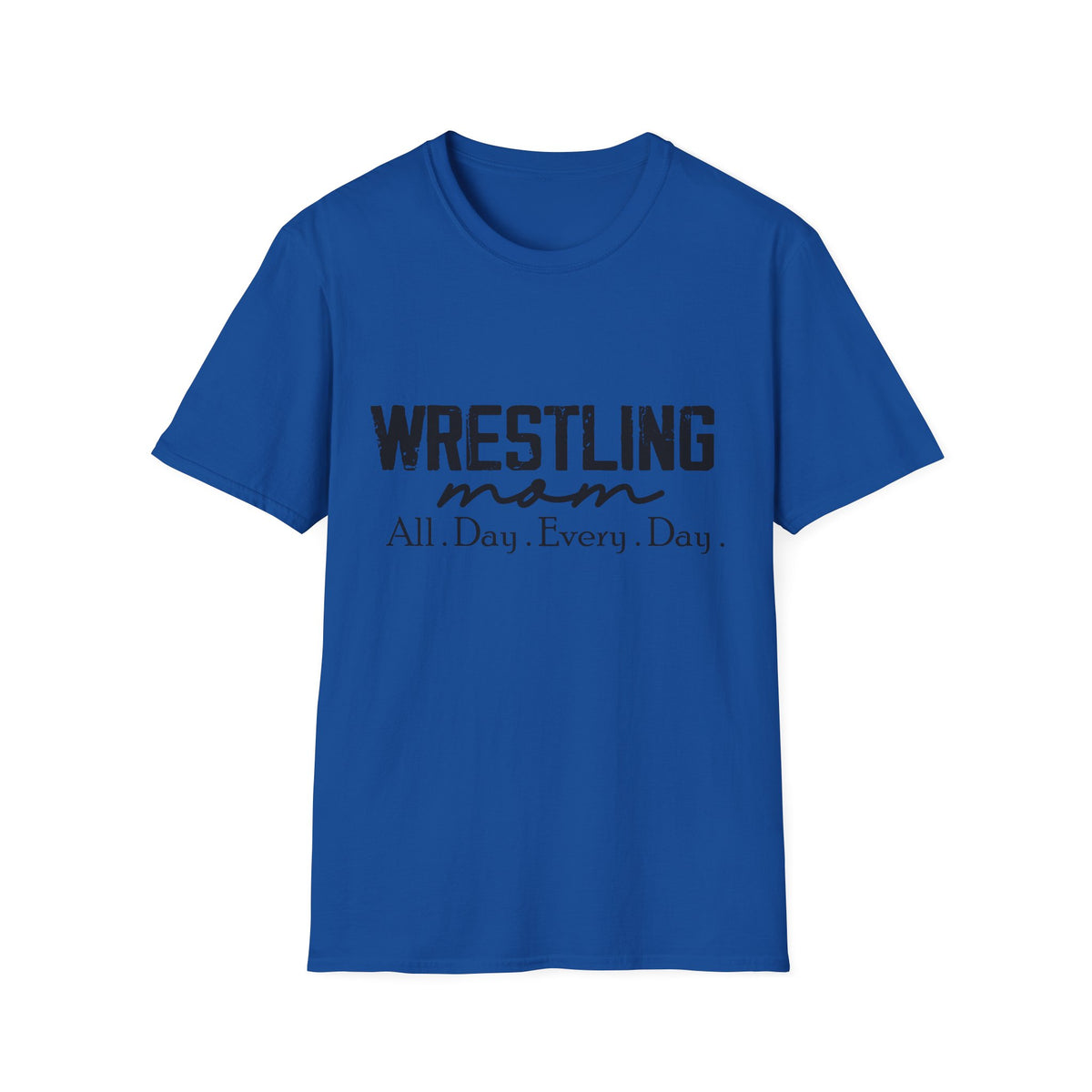 Wrestling Mom T-Shirt — "Wrestling Mom All Day, Every Day" Graphic Tee