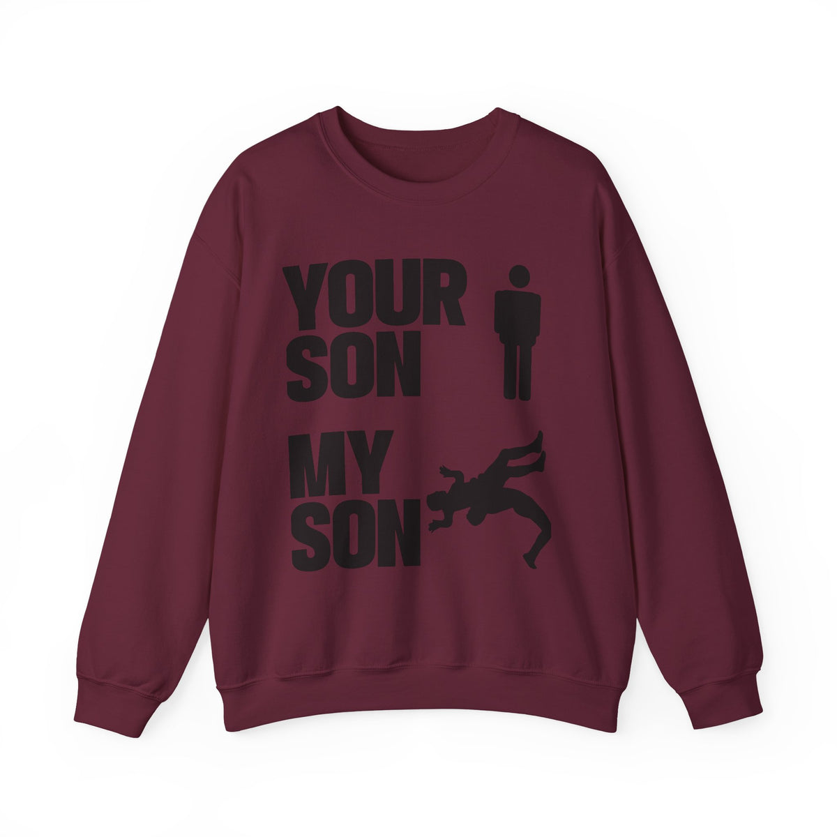 Crewneck Sweatshirt "Your Son My Son" Graphic Tee – Funny Dad/Parent Rivalry Gift