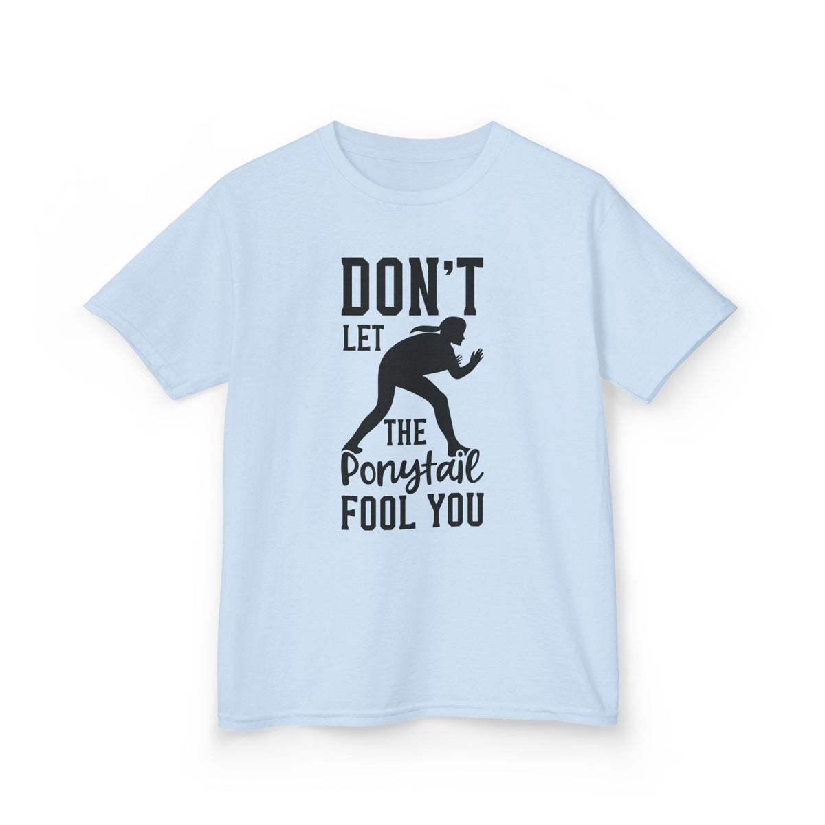 Kids Tee — "Don't Let the Ponytail Fool You"
