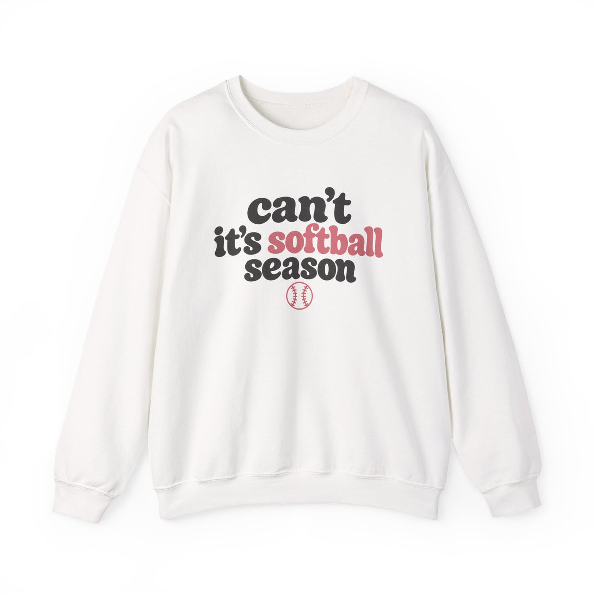 Can't — It's Softball Season Crewneck Sweatshirt
