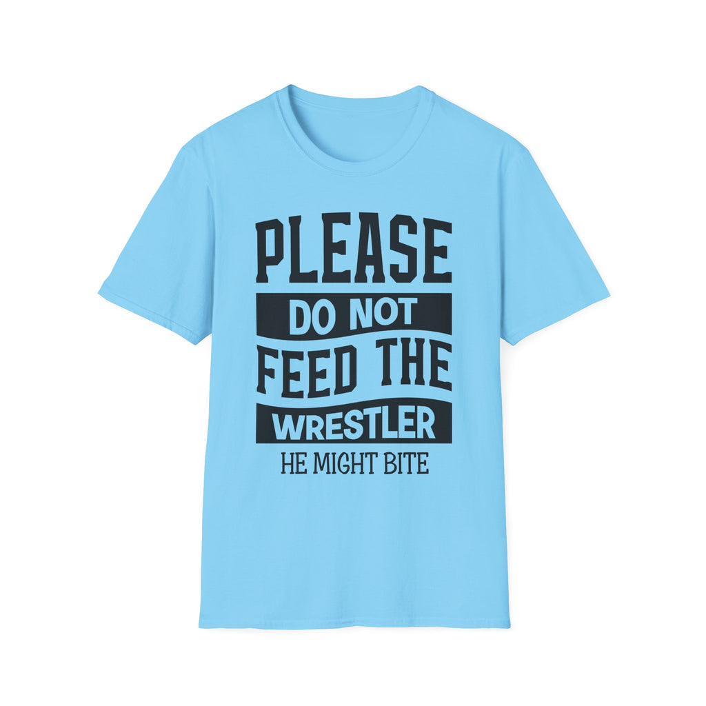 Please Do Not Feed The Wrestler T-Shirt — Funny Wrestling Shirt