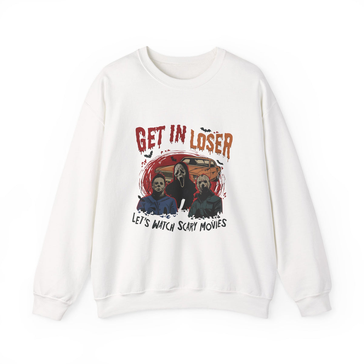 Horror Movie Crewneck Sweatshirt — "Get In Loser, Let's Watch Scary Movies"